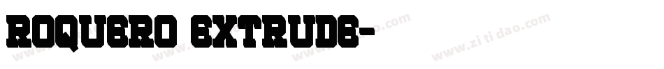 ROQUERO EXTRUDE字体转换
